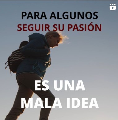 seguir la pasion mala idea